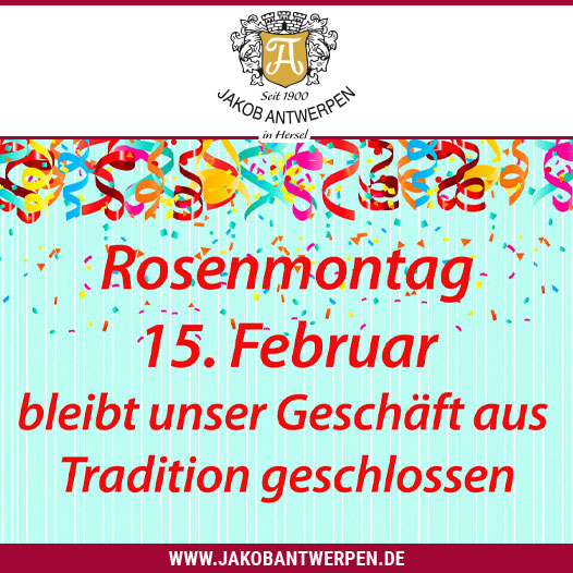 Alaaf an alle Jecken - Rosenmontag geschlossen!